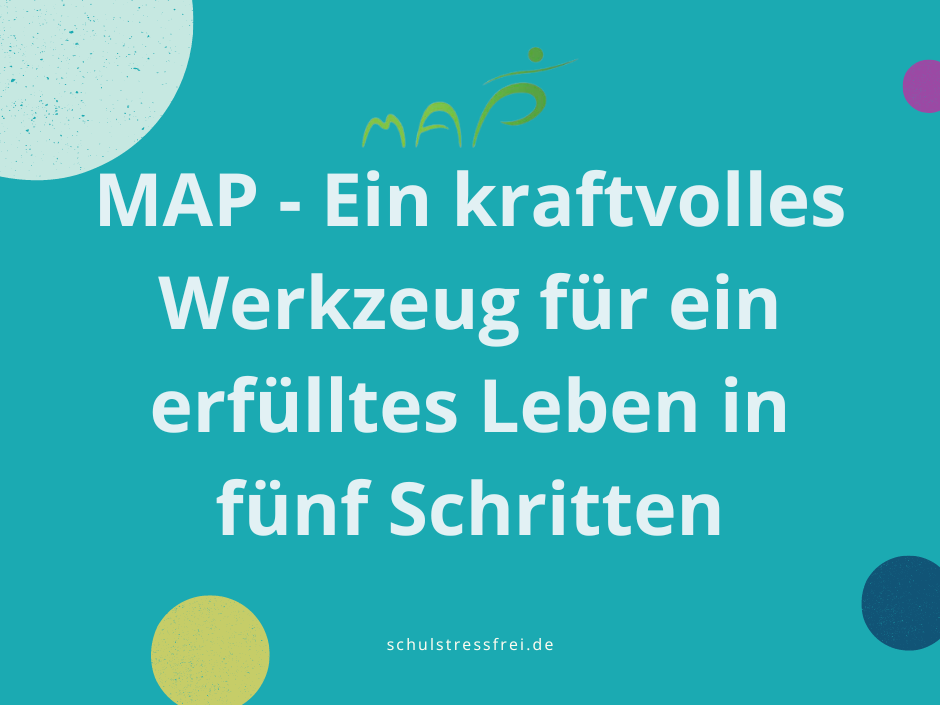 Mehr über den Artikel erfahren Entwicklung deiner Persönlichkeit mit MAP – 5 Schritte zu Deinem erfüllten Leben